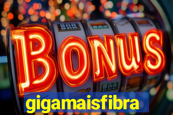 gigamaisfibra