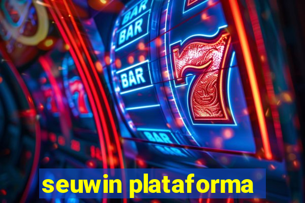 seuwin plataforma