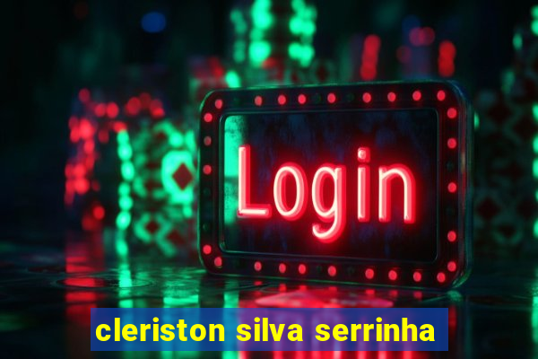 cleriston silva serrinha