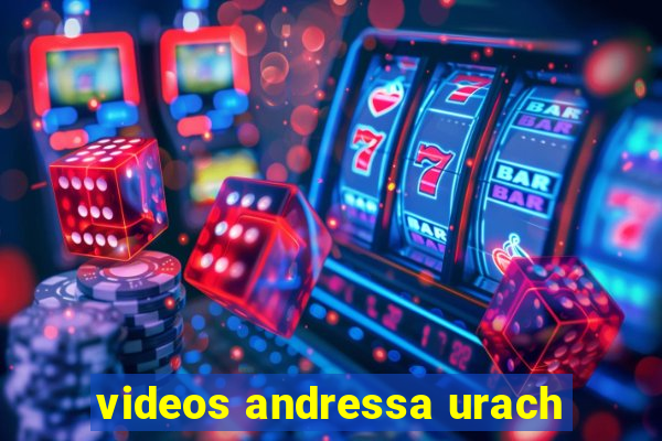 videos andressa urach