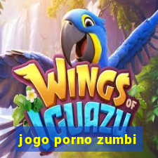 jogo porno zumbi