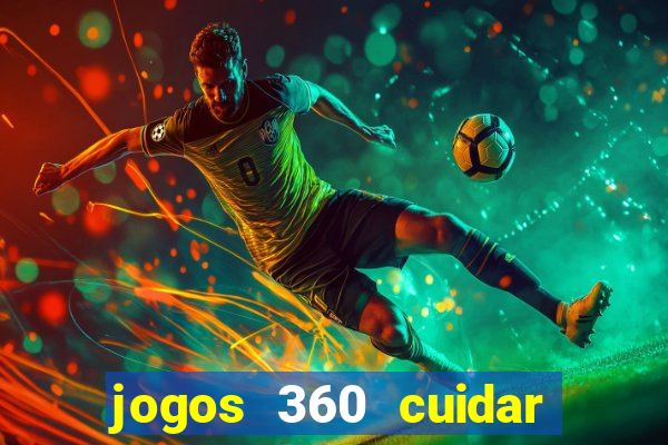 jogos 360 cuidar de bebe