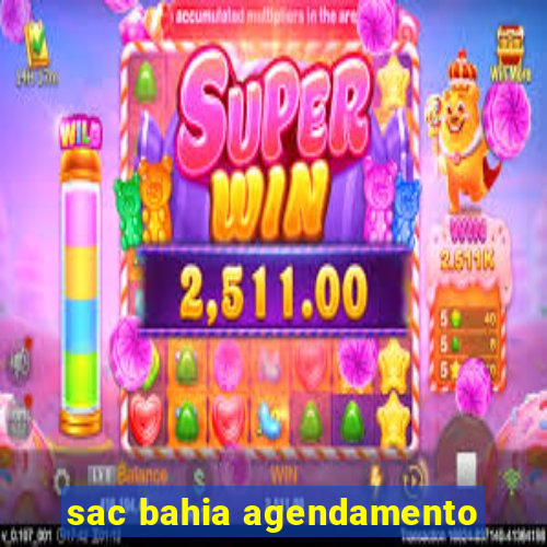 sac bahia agendamento