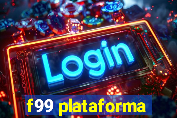 f99 plataforma