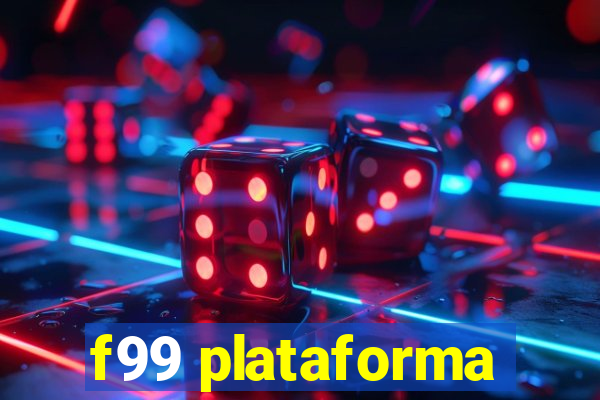 f99 plataforma