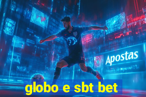 globo e sbt bet