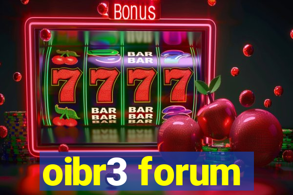 oibr3 forum