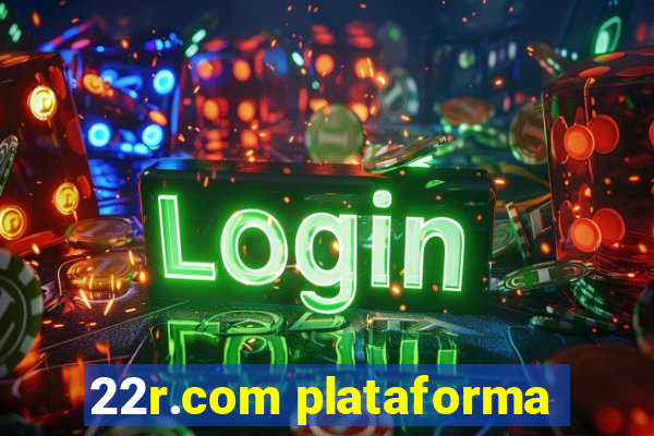 22r.com plataforma