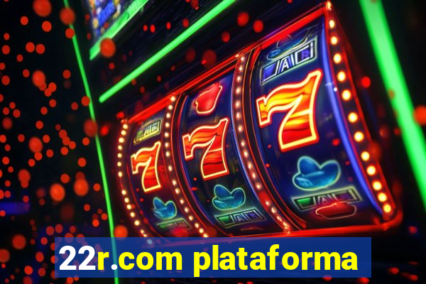 22r.com plataforma