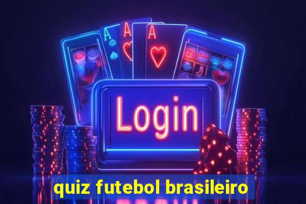 quiz futebol brasileiro