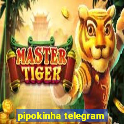 pipokinha telegram