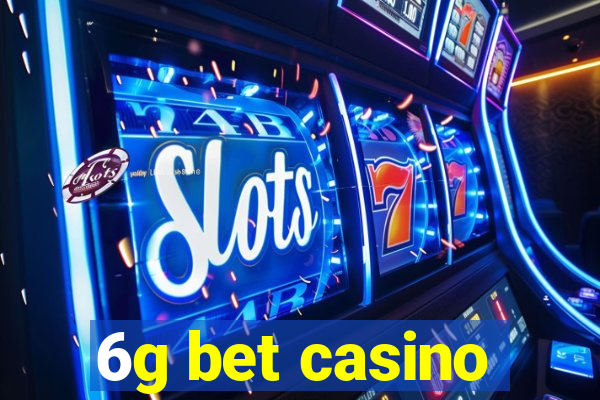 6g bet casino