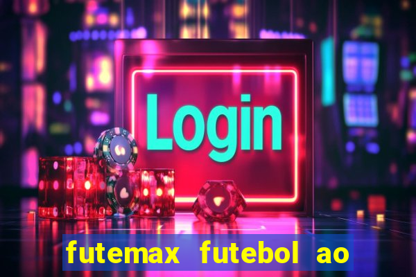 futemax futebol ao vivo sem anuncio