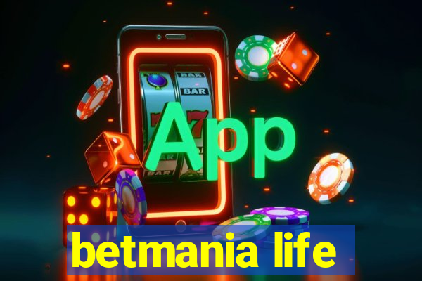 betmania life