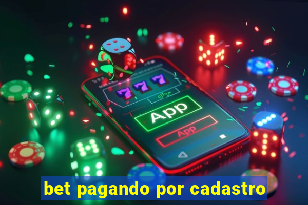 bet pagando por cadastro