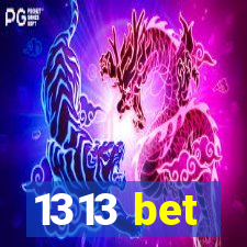 1313 bet