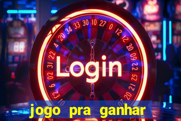 jogo pra ganhar dinheiro sem depositar