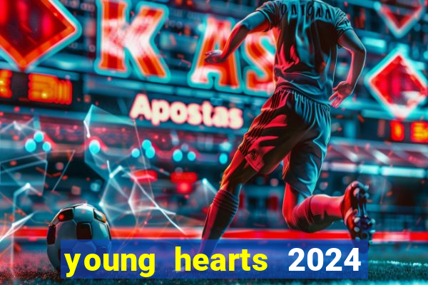 young hearts 2024 online legendado