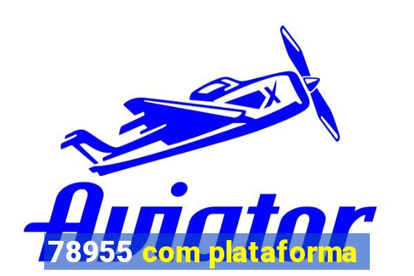 78955 com plataforma