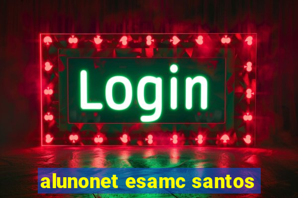 alunonet esamc santos