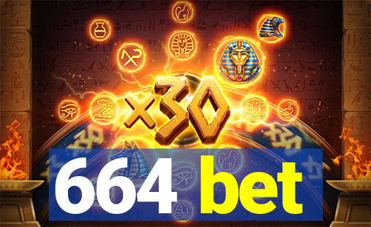 664 bet