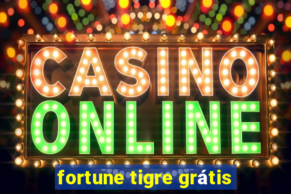 fortune tigre grátis