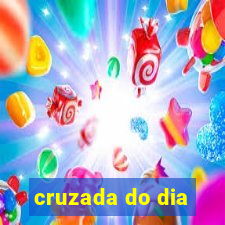 cruzada do dia