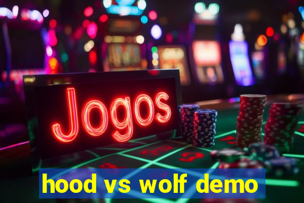 hood vs wolf demo