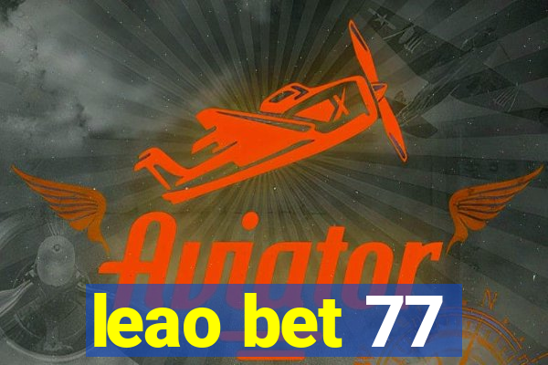 leao bet 77