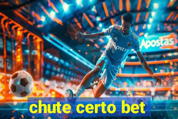 chute certo bet