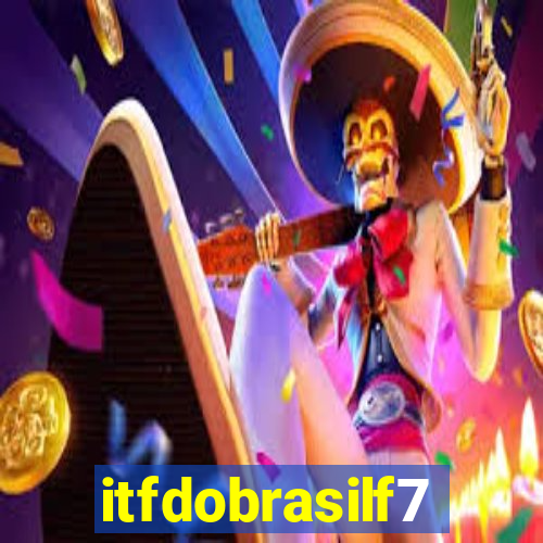 itfdobrasilf7