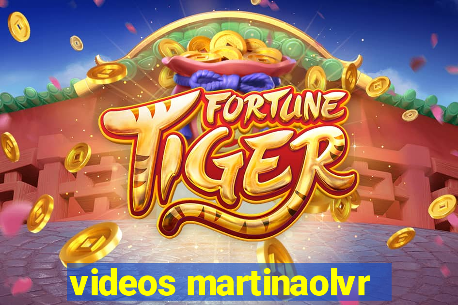 videos martinaolvr