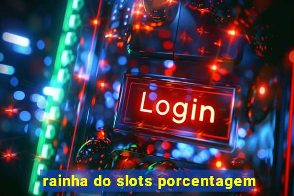 rainha do slots porcentagem