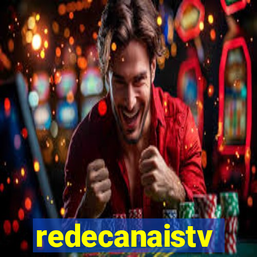 redecanaistv