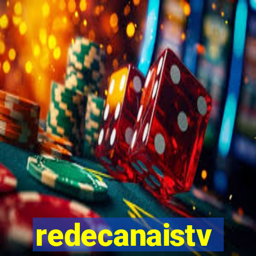 redecanaistv