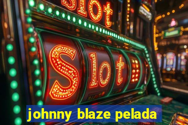 johnny blaze pelada