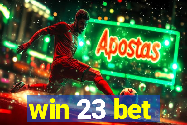 win 23 bet