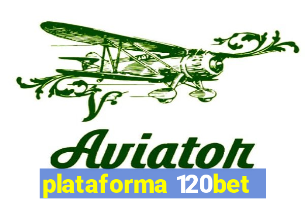 plataforma 120bet