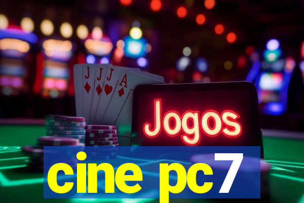 cine pc7