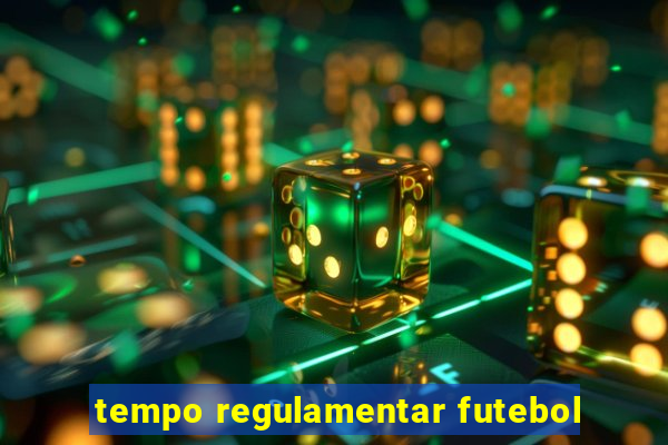 tempo regulamentar futebol