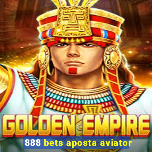 888 bets aposta aviator