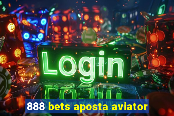 888 bets aposta aviator