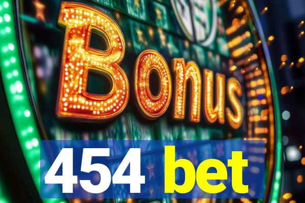 454 bet