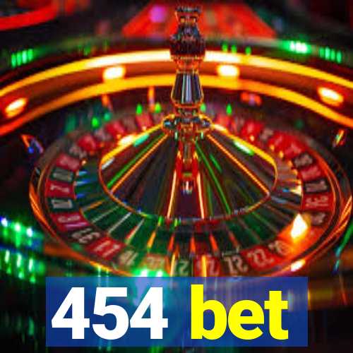 454 bet