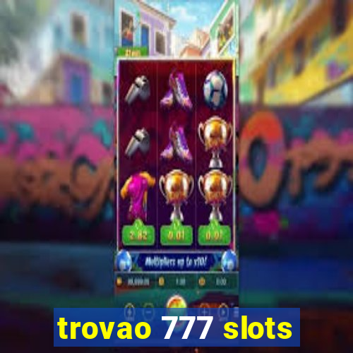 trovao 777 slots