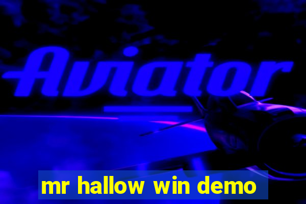 mr hallow win demo