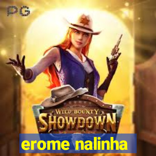 erome nalinha