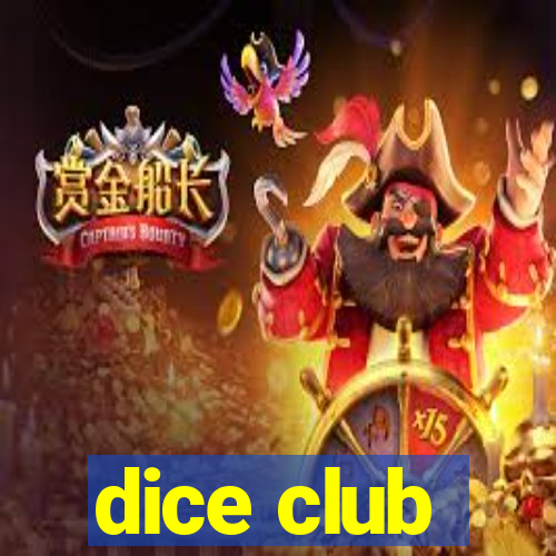 dice club