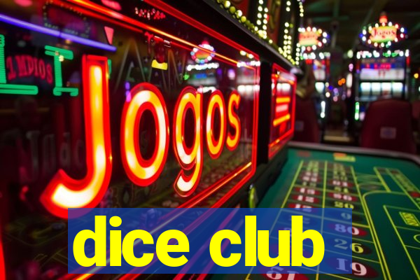 dice club