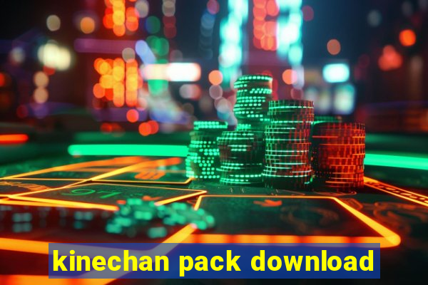 kinechan pack download